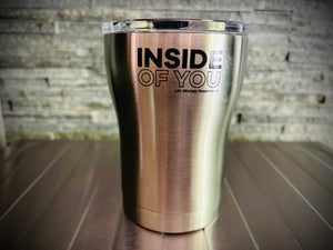 AUTOGRAPHED INSIDE OF YOU "SILVER TUMBLERS"