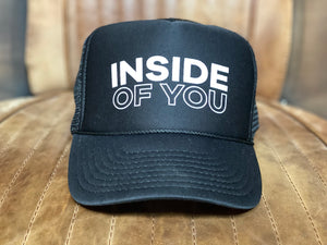 NEW INSIDE OF YOU "BLACK TRUCKER HAT"
